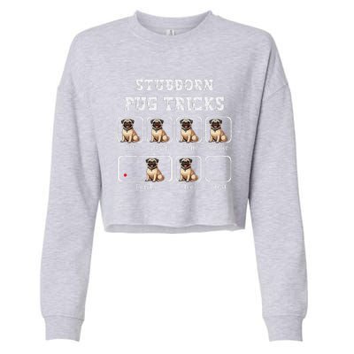 Funny Pug Puggle Dog Pups Stubborn Pug Tricks Cropped Pullover Crew