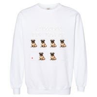 Funny Pug Puggle Dog Pups Stubborn Pug Tricks Garment-Dyed Sweatshirt