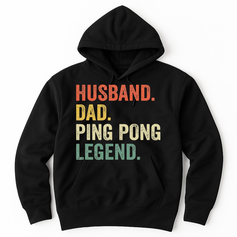 Funny Ping Pong Husband Dad Table Tennis Legend Vintage Hoodie