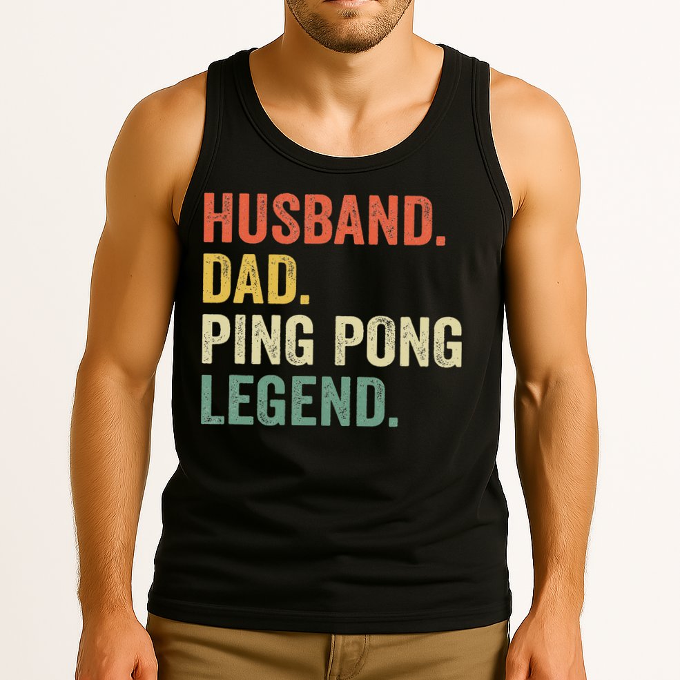Funny Ping Pong Husband Dad Table Tennis Legend Vintage Tank Top