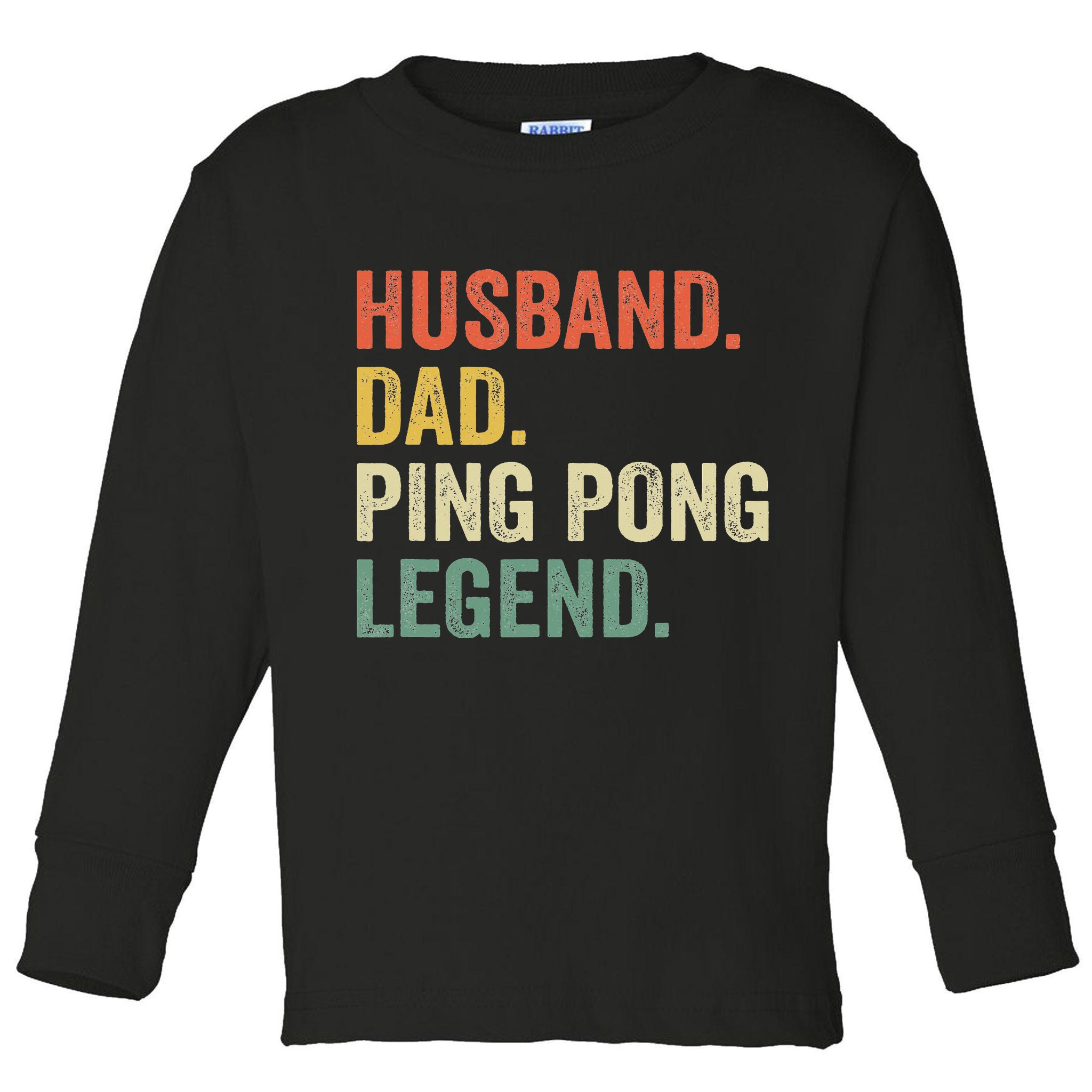 Funny Ping Pong Husband Dad Table Tennis Legend Vintage Toddler Long Sleeve Shirt