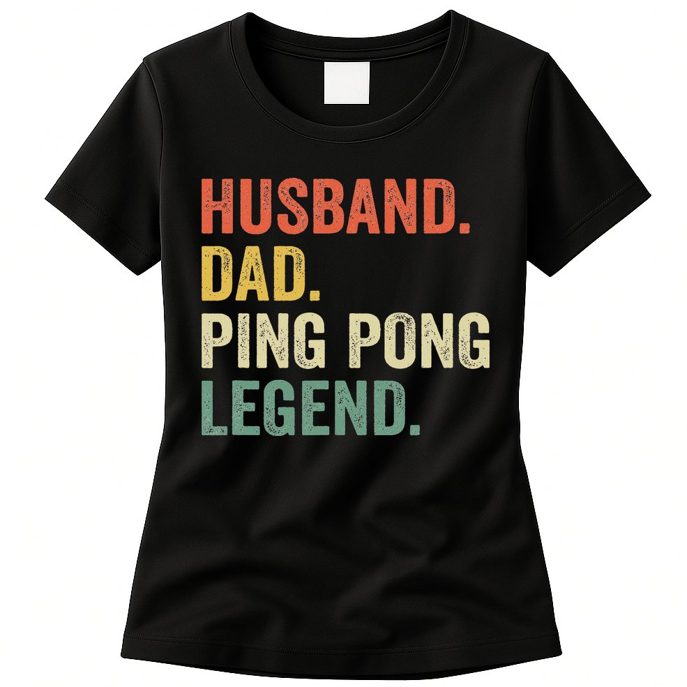 Funny Ping Pong Husband Dad Table Tennis Legend Vintage Womens T-Shirt