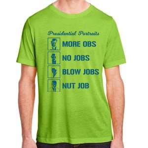 Funny Presidential Portraits Trump More Jobs Adult ChromaSoft Performance T-Shirt