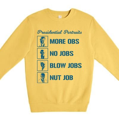 Funny Presidential Portraits Trump More Jobs Premium Crewneck Sweatshirt