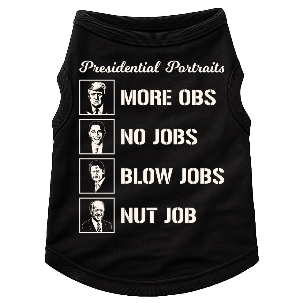 Funny Presidential Portraits Trump More Jobs Doggie Tank