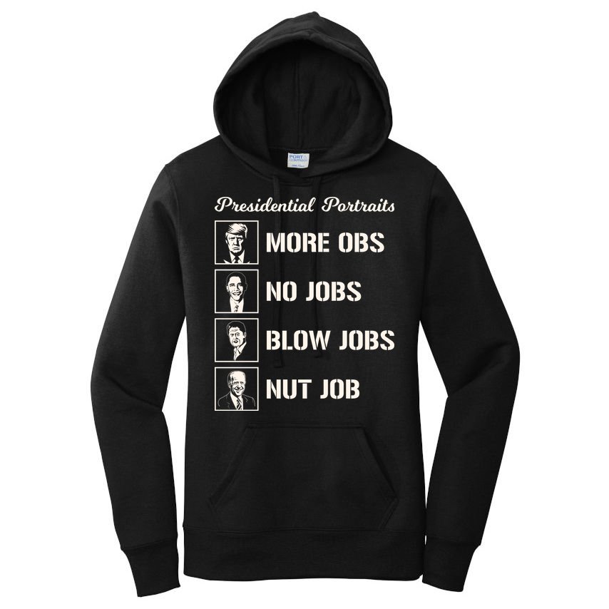 Funny Presidential Portraits Trump More Jobs Women's Pullover Hoodie