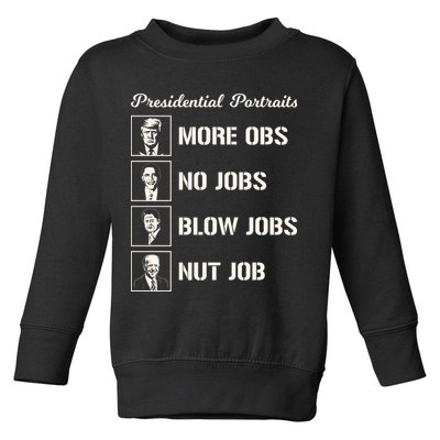 Funny Presidential Portraits Trump More Jobs Toddler Sweatshirt