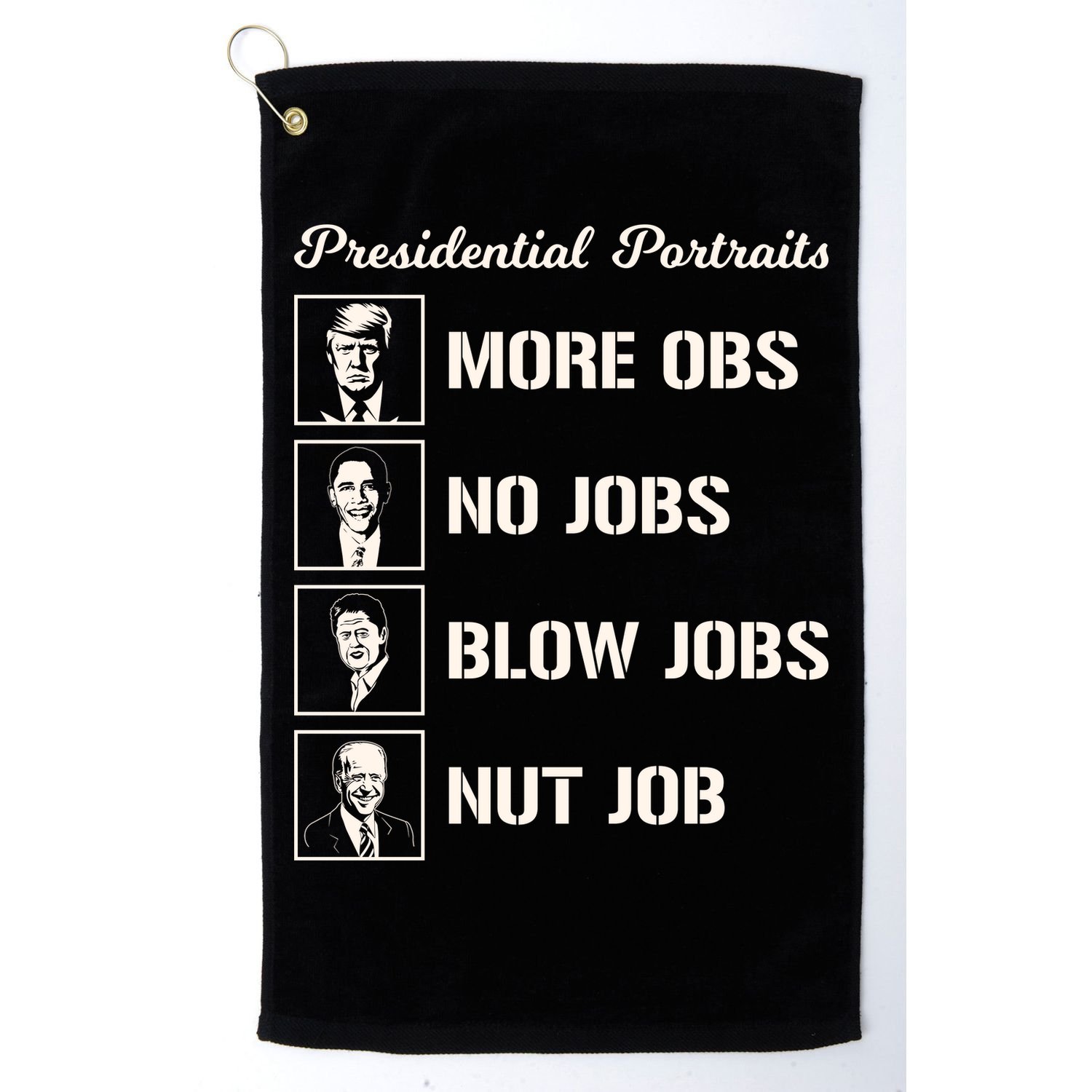Funny Presidential Portraits Trump More Jobs Golf Towel