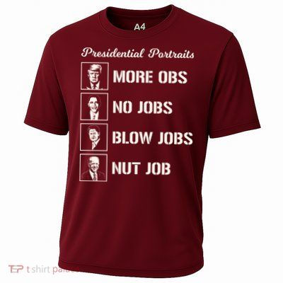 Funny Presidential Portraits Trump More Jobs Cooling Performance Crew T-Shirt