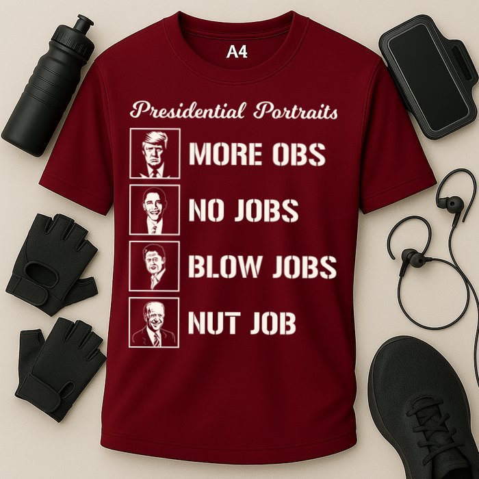 Funny Presidential Portraits Trump More Jobs Performance Shirt