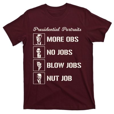 Funny Presidential Portraits Trump More Jobs T-Shirt