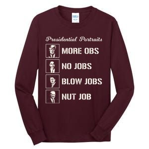 Funny Presidential Portraits Trump More Jobs Tall Long Sleeve T-Shirt