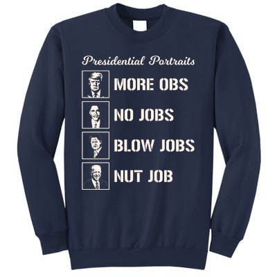 Funny Presidential Portraits Trump More Jobs Sweatshirt