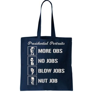 Funny Presidential Portraits Trump More Jobs Tote Bag