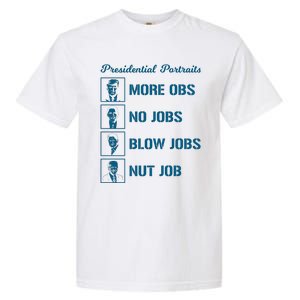 Funny Presidential Portraits Trump More Jobs Garment-Dyed Heavyweight T-Shirt