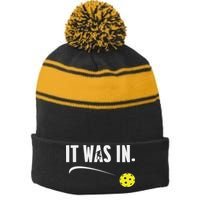 Funny Pickleball Player It Was In Paddleball Lover Stripe Pom Pom Beanie
