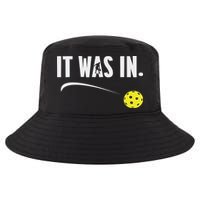 Funny Pickleball Player It Was In Paddleball Lover Cool Comfort Performance Bucket Hat