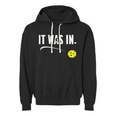 Funny Pickleball Player It Was In Paddleball Lover Garment-Dyed Fleece Hoodie