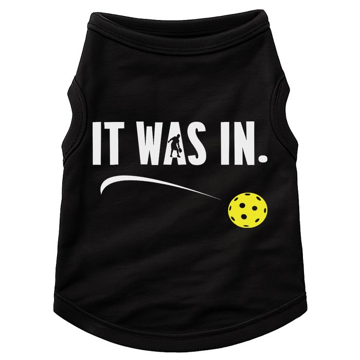 Funny Pickleball Player It Was In Paddleball Lover Doggie Tank