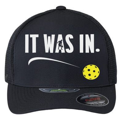 Funny Pickleball Player It Was In Paddleball Lover Flexfit Unipanel Trucker Cap