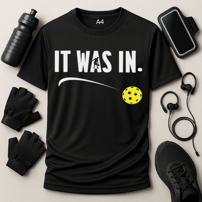 Funny Pickleball Player It Was In Paddleball Lover Performance Shirt