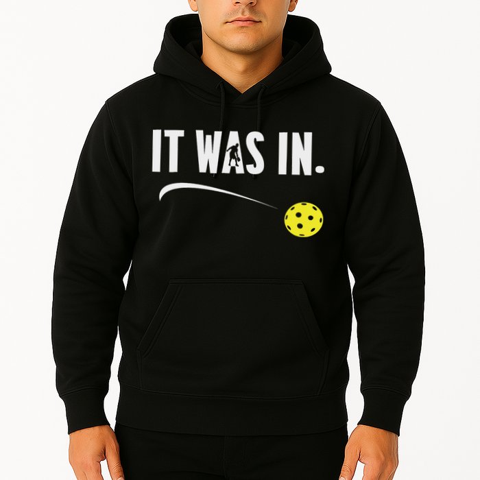Funny Pickleball Player It Was In Paddleball Lover Hoodie