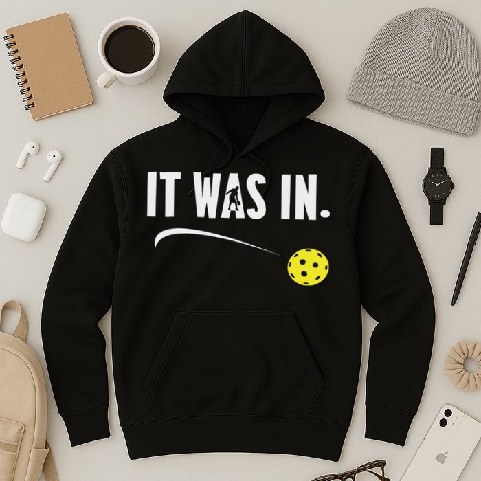 Funny Pickleball Player It Was In Paddleball Lover Hoodie
