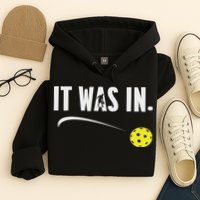 Funny Pickleball Player It Was In Paddleball Lover Hoodie