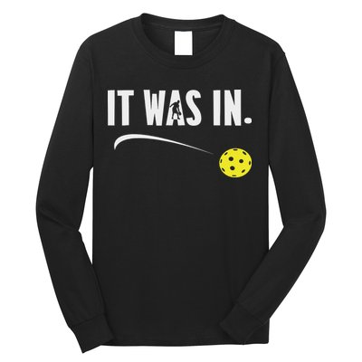 Funny Pickleball Player It Was In Paddleball Lover Long Sleeve Shirt