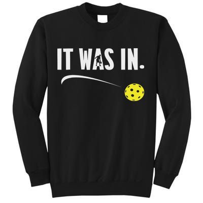 Funny Pickleball Player It Was In Paddleball Lover Sweatshirt