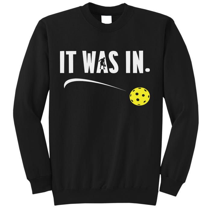 Funny Pickleball Player It Was In Paddleball Lover Sweatshirt