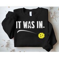 Funny Pickleball Player It Was In Paddleball Lover Sweatshirt