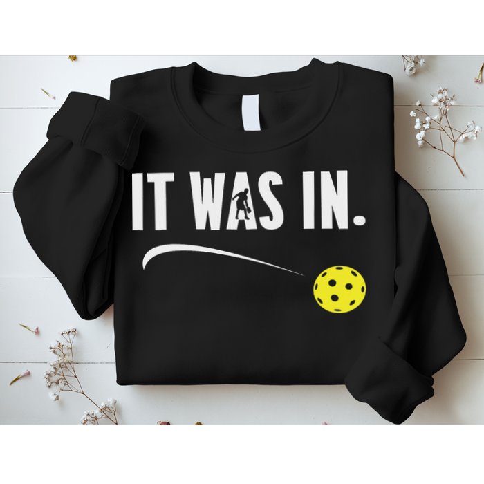 Funny Pickleball Player It Was In Paddleball Lover Sweatshirt