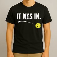 Funny Pickleball Player It Was In Paddleball Lover T-Shirt