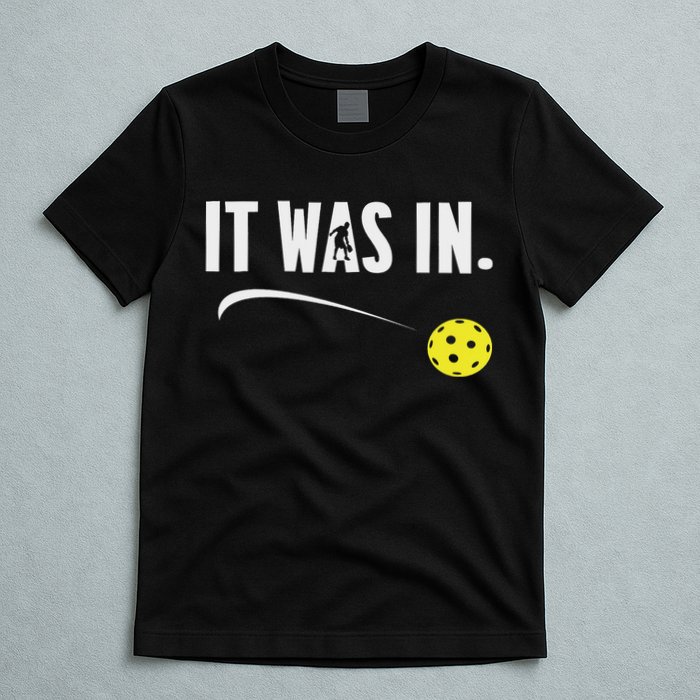 Funny Pickleball Player It Was In Paddleball Lover T-Shirt