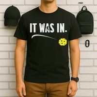 Funny Pickleball Player It Was In Paddleball Lover T-Shirt