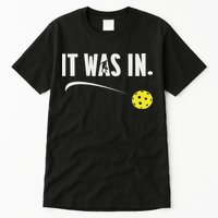 Funny Pickleball Player It Was In Paddleball Lover Tall T-Shirt