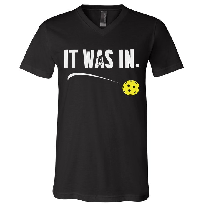Funny Pickleball Player It Was In Paddleball Lover V-Neck T-Shirt