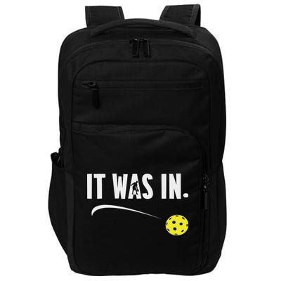Funny Pickleball Player It Was In Paddleball Lover Impact Tech Backpack