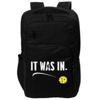 Funny Pickleball Player It Was In Paddleball Lover Impact Tech Backpack