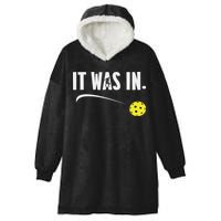Funny Pickleball Player It Was In Paddleball Lover Hooded Wearable Blanket
