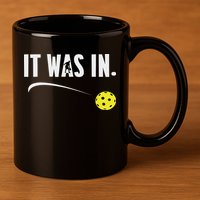 Funny Pickleball Player It Was In Paddleball Lover 11oz C Handle Ceramic Mug