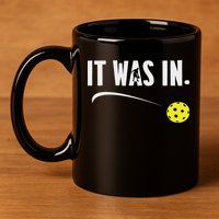 Funny Pickleball Player It Was In Paddleball Lover 11oz C Handle Ceramic Mug