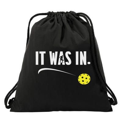 Funny Pickleball Player It Was In Paddleball Lover Drawstring Bag