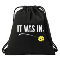 Funny Pickleball Player It Was In Paddleball Lover Drawstring Bag