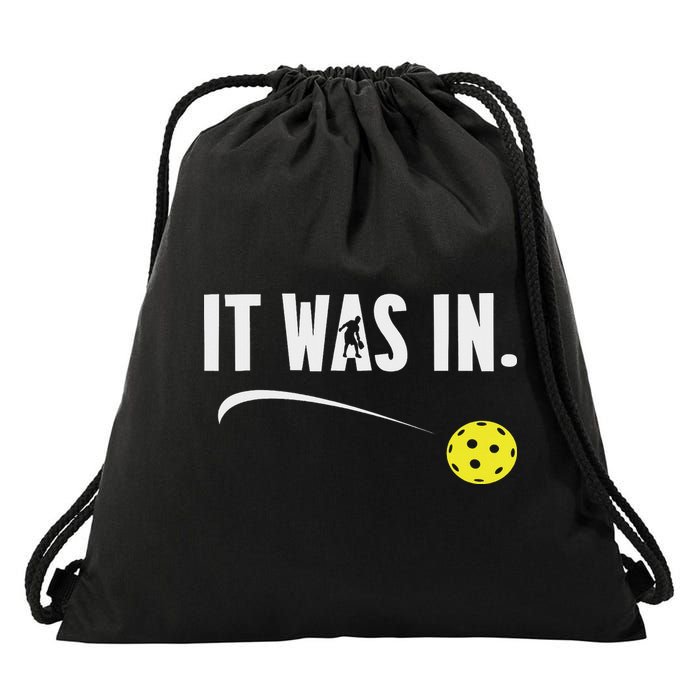 Funny Pickleball Player It Was In Paddleball Lover Drawstring Bag