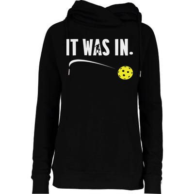 Funny Pickleball Player It Was In Paddleball Lover Womens Funnel Neck Pullover Hood