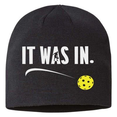 Funny Pickleball Player It Was In Paddleball Lover Sustainable Beanie
