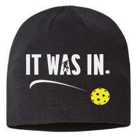 Funny Pickleball Player It Was In Paddleball Lover Sustainable Beanie