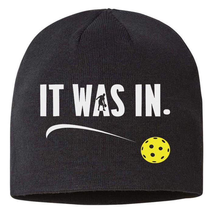 Funny Pickleball Player It Was In Paddleball Lover Sustainable Beanie